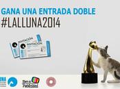 Sorteo entrada doble para #LaLluna2014