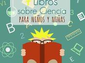 Recursos: Libros sobre Ciencia para niños niñas