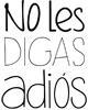digas adiós