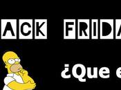 Black Friday ¿Que