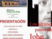 Presentación novela últimos pasos john keats (editorial playa ákaba, 2014) biblioteca pública ávila: viernes diciembre 20:00 horas