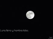 Luna llena lobos…