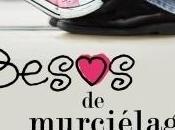 Reseña: Besos murciélago