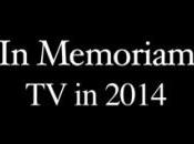 Memoriam 2014: Todas muertes televisivas