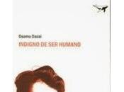 Indigno humano. Osamu Dazai