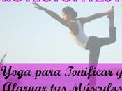 Proyectofit2015 yoga para tonificar alargar musculos