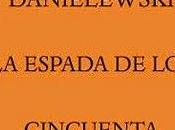 espada cincuenta años. Mark Danielewski