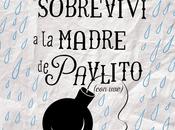 Reseña "Cómo sobreviví madre Pavlito (con uve)", María Frisa