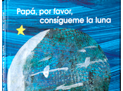 Libros para niños: "Papá, favor, consígueme luna", Eric Carle