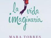 Reseña: vida imaginaria Mara Torres