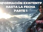 Podcast Información existente ROTTR hasta fecha (Parte