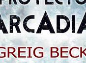 Reseña: Proyecto Arcadia Greig Beck