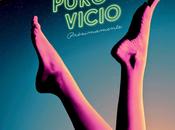 "PURO VICIO" "ALMA SALVAJE": Microcríticas