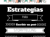 ¿Usás estrategias para redactar contenidos? Hablemos Storytelling...