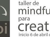 Omoi: Taller Mindfulness para Creativos. abril 2015