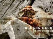 Broken Records Come Home