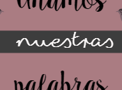 Unamos nuestras palabras