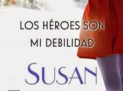 héroes debilidad Susan Elizabeth Phillips