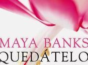 Quedátelo Todo Rendición Maya Banks