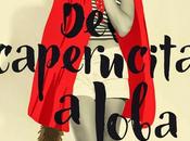 Reseña Caperucita loba solo seis tíos", Marta González Vega