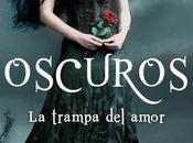 Oscuros: trampa amor Lauren Kate *Reseña*