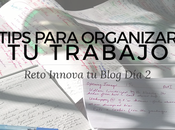 Reto Innova Blog: (Organiza trabajo)