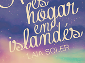 Reseña #166 Heima hogar islandés Laia Soler