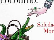 Reseña ¡Hasta luego cocodrilo! Soledad Mora.