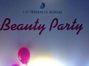 Beauty Party TERMAS RUHAM