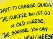 moved cheese?