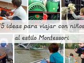 ideas para viajar niños estilo Montessori tips traveling with kids