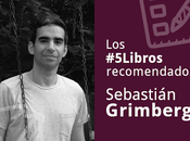 #5Libros recomendados Sebastián Grimberg