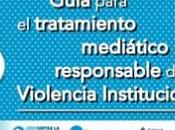 Contra encubrimiento mediático violencia institucional