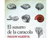 susurro caracola Máxim Huerta