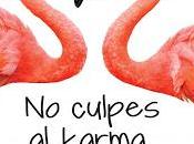 Reseña: culpes karma pasa gilipollas.