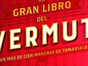 gran libro vermut {Enciclopedismo vermutero}