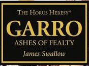 Garro:Ashes Fealty,de James Swallow.Una reseña