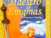 MAESTRO ENIGMAS. Patricia McKillip (1976)
