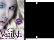 Reseña: Vanish: Chica Niebla (Firelight Sophie Jordan