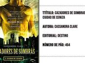 Cazadores Sombras Ciudad Cenisa... (Reseña)