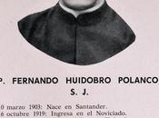 CAPELLÁN SANTANDERINO, HÉROE LEGIÓN:Fernando Huidobro S.J.