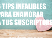 tips infalibles para enamorar suscriptores