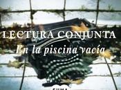 Lectura conjunta +SORTEO piscina vacía, Félix Sabroso