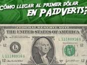 ¿Cómo llegar primer dólar PaidVerts? posible? Siguiendo experimento