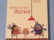 pequeña biblioteca: ¿Quién bicho?
