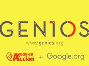 Proyecto GENIOS Google Ayuda Acción