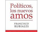 Políticos, nuevos amos, triunfa América Latina