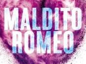 Reseña: Maldito Romeo (Starcrossed #1), Leysa Rayven