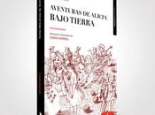 Reseña: Aventuras Alicia Bajo Tierra (Lewis Carroll) Edición Biligüe. Esdrújula Ediciones