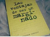 Reseña ventajas marginado Stephen Chbosky